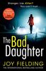 The Bad Daughter: A gripping psychological thriller with a devastating twist