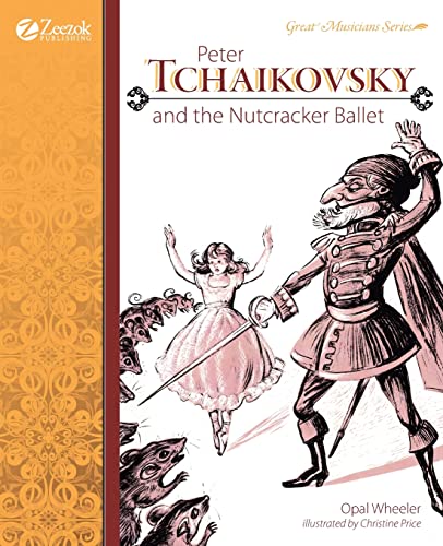 Opal Wheeler Peter Tchaikovsky And The Nutcracker Ballet (Great Musicians Series)