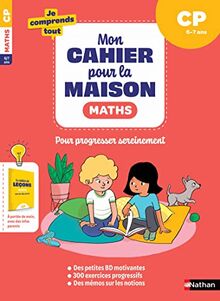 Mon cahier pour la maison : maths CP, 6-7 ans : pour progresser sereinement