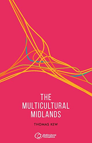 The multicultural Midlands (Multicultural Textualities)