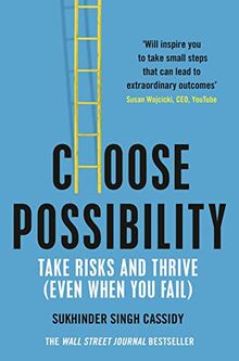 Choose Possibility: Task Risks and Thrive (Even When You Fail)