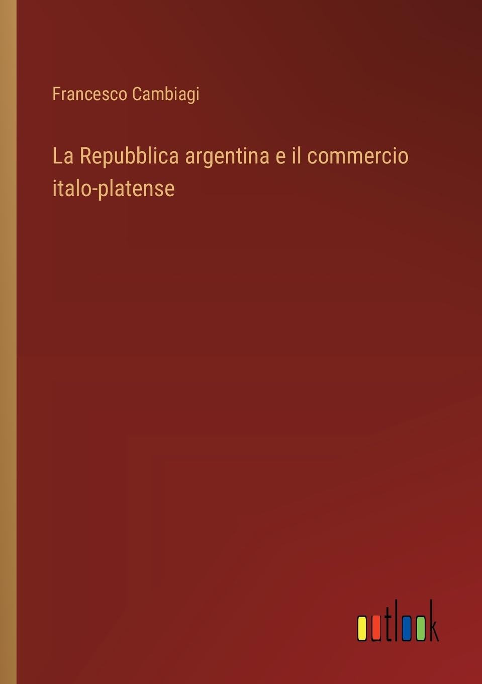 La Repubblica argentina e il commercio italo-platense