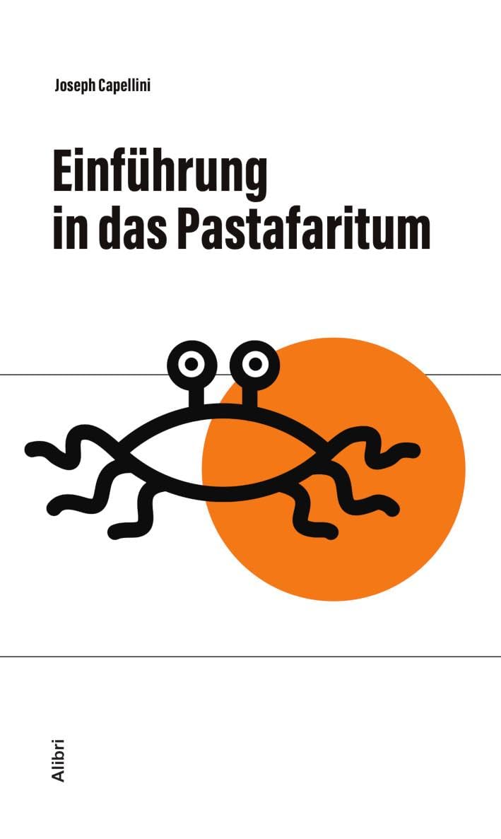 Capellini, Joseph: Einführung in das Pastafaritum