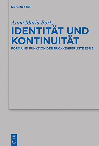 Identität und Kontinuität: Form und Funktion der Rückkehrerliste Esr 2 (Beihefte zur Zeitschrift für die alttestamentliche Wissenschaft, Band 512)