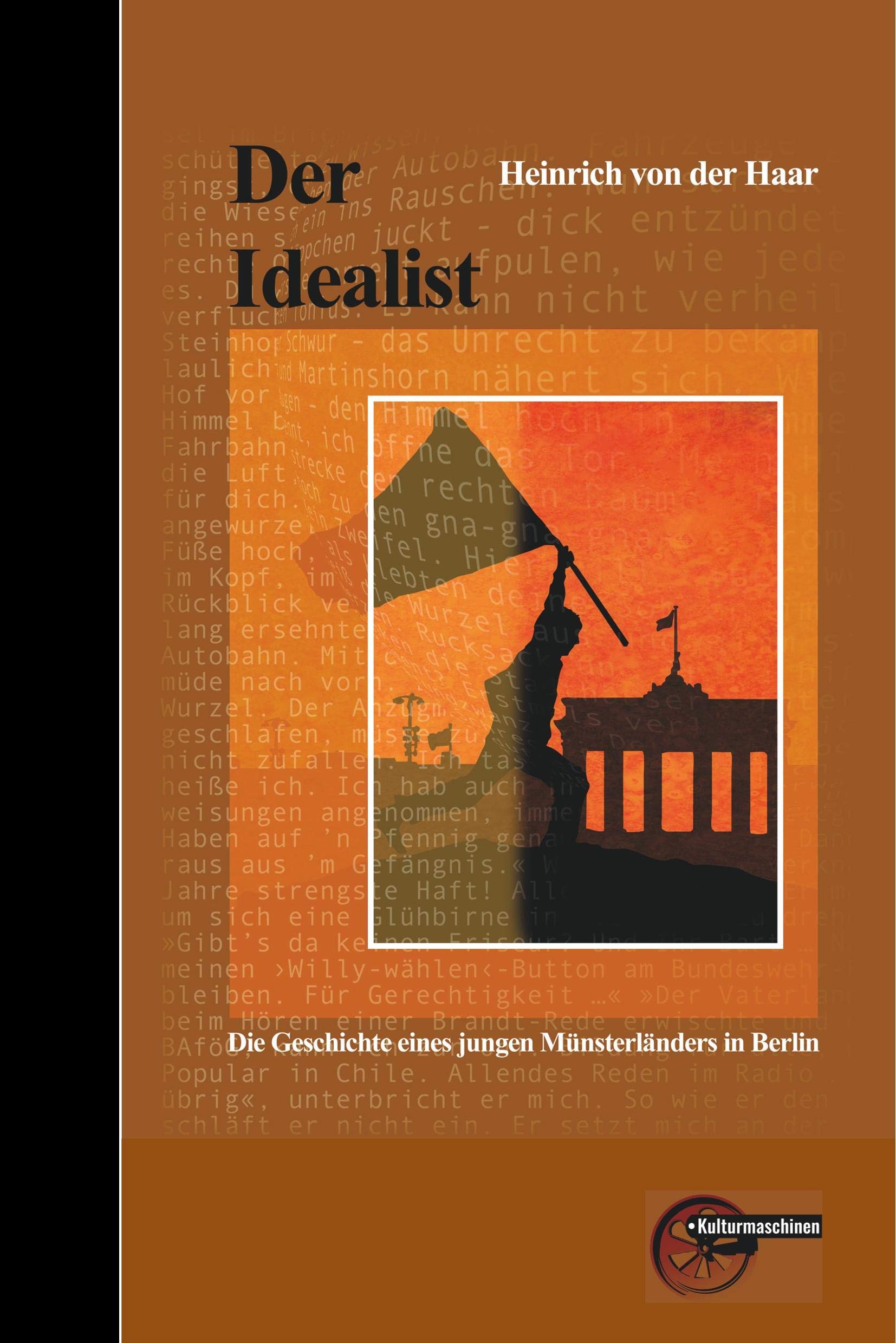 Der Idealist: Die Geschichte eines jungen Münsterländers in Berlin