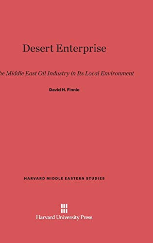 Desert Enterprise: The Middle East Oil Industry in Its Local Environment (Harvard Middle Eastern Studies, Band 1)
