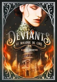 Déviants : Le masque de cire