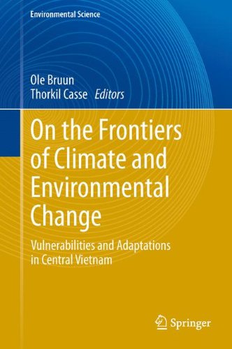 On the Frontiers of Climate and Environmental Change: Vulnerabilities and Adaptations in Central Vietnam (Environmental Science and Engineering)