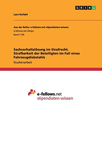 Sachverhaltslösung im Strafrecht. Strafbarkeit der Beteiligten im Fall eines Fahrzeugdiebstahls