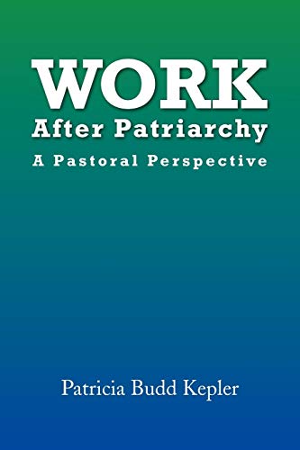 Work After Patriarchy: A Pastoral Perspective