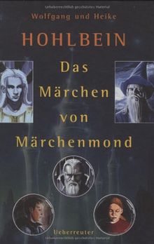 Das Märchen vom Märchenmond von Hohlbein, Wolfgang, Hohlbein, Heike | Buch | Zustand gut