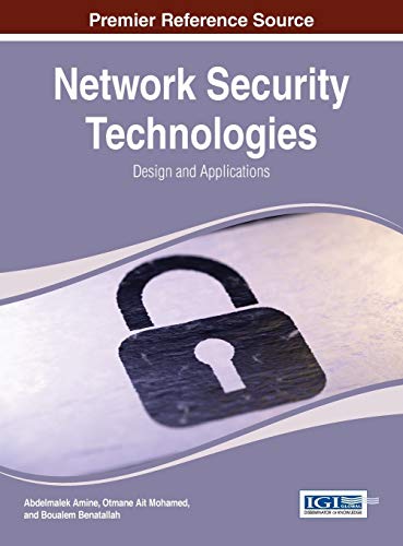 Network Security Technologies: Design and Applications (Advances in Information Security, Privacy, and Ethics)