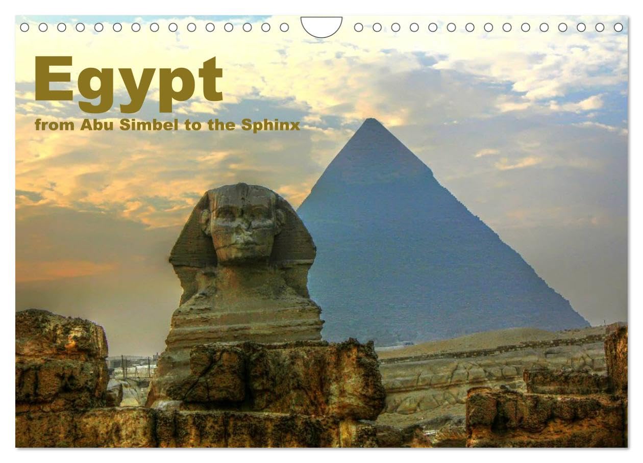 Egypt - from Abu Simbel to the Sphinx (Wall Calendar 2026 DIN A4 landscape), CALVENDO 12 Month Wall Calendar: The fascinating land of the Pharaohs.