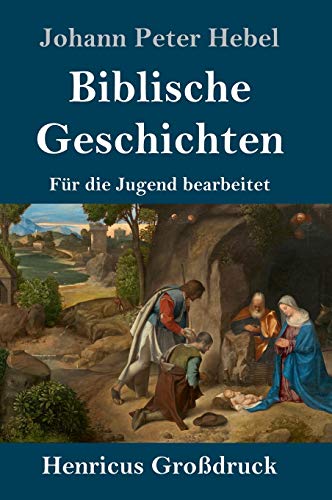 Biblische Geschichten (Großdruck): Für die Jugend bearbeitet