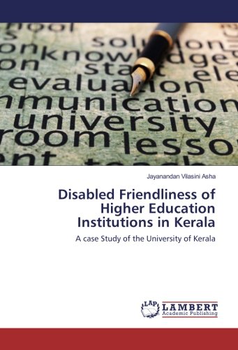 Disabled Friendliness of Higher Education Institutions in Kerala: A case Study of the University of Kerala