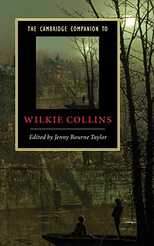 The Cambridge Companion to Wilkie Collins (Cambridge Companions to Literature)