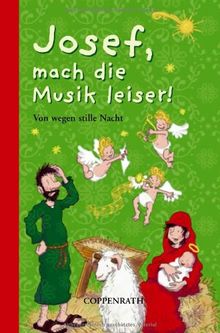 Josef, mach die Musik leiser! Von wegen stille Nacht