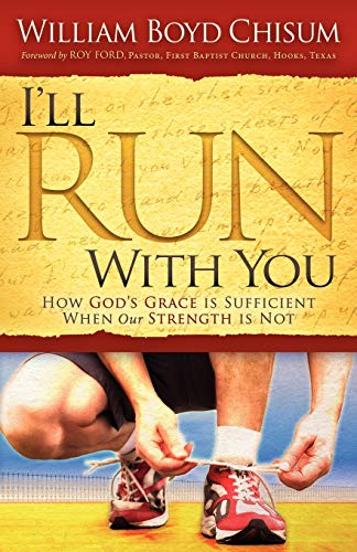 I'll Run With You: How God's Grace is Sufficient When our Strength is Not (Morgan James Faith)