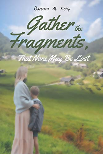 Gather the Fragments: That None May Be Lost