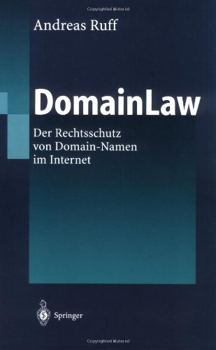 DomainLaw: Der Rechtsschutz von Domain-Namen im Internet