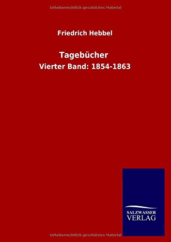 Tagebücher: Vierter Band: 1854-1863
