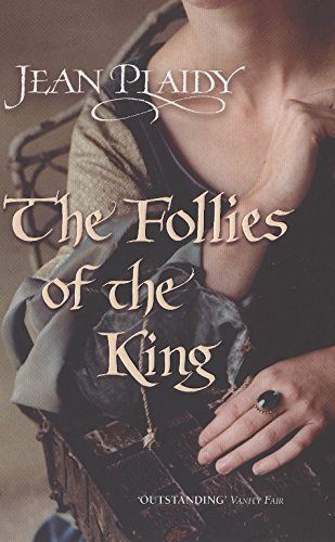 The Follies of the King: (Plantagenet Saga)