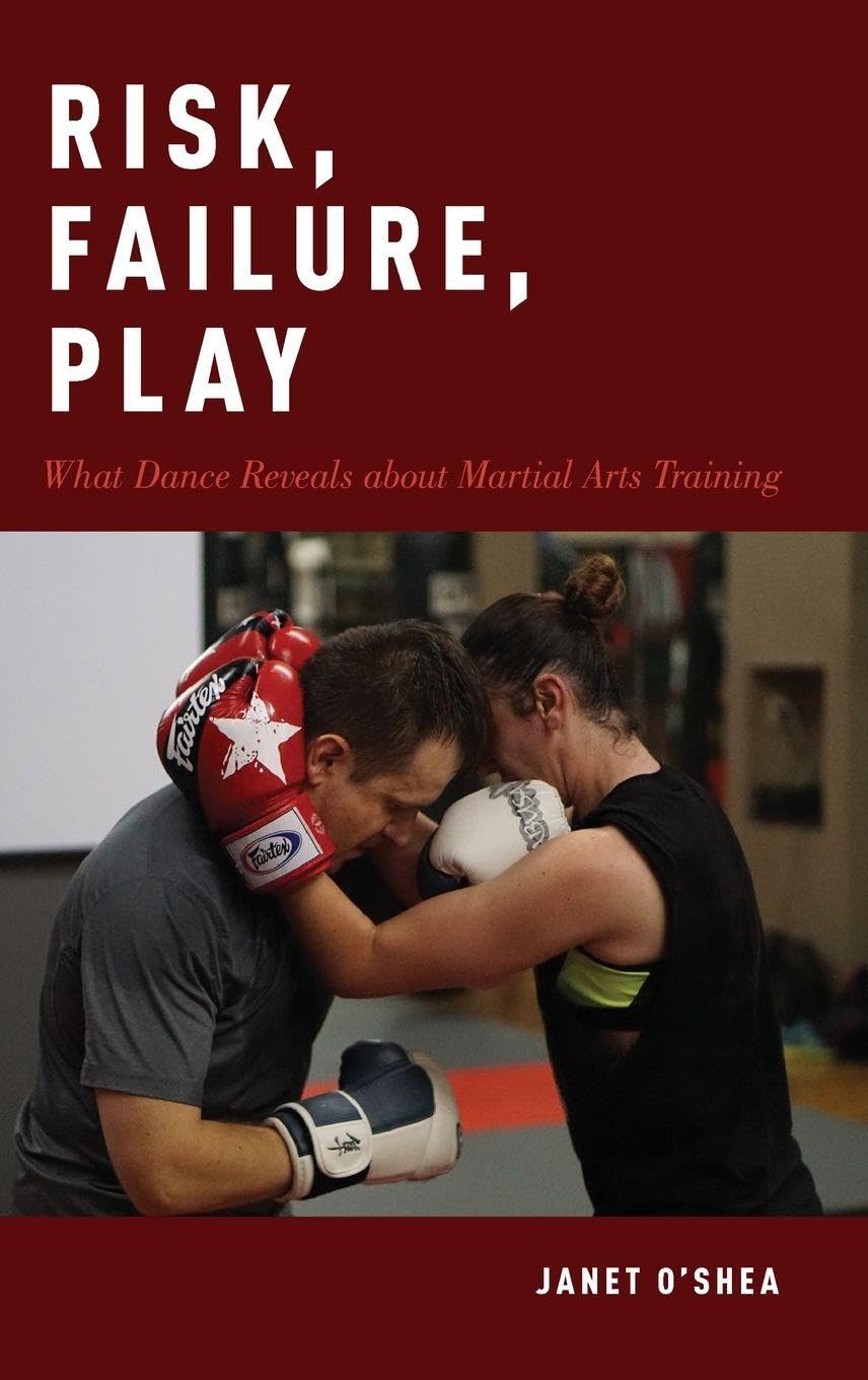 Risk, Failure, Play: What Dance Reveals About Martial Arts Training