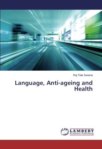 Language, Anti-ageing and Health