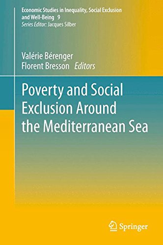 Poverty and Social Exclusion around the Mediterranean Sea (Economic Studies in Inequality, Social Exclusion and Well-Being)