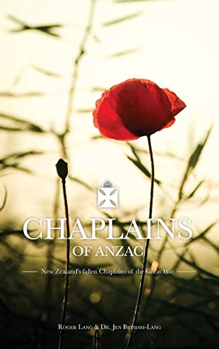 R. Cohen Chaplains Of Anzac, New Zealand's Fallen Chaplains Of The Great War