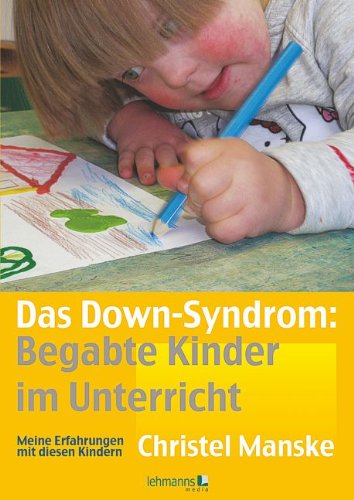 Das Down-Syndrom - Begabte Kinder im Unterricht - Christel Manske Kartoniert (TB)
