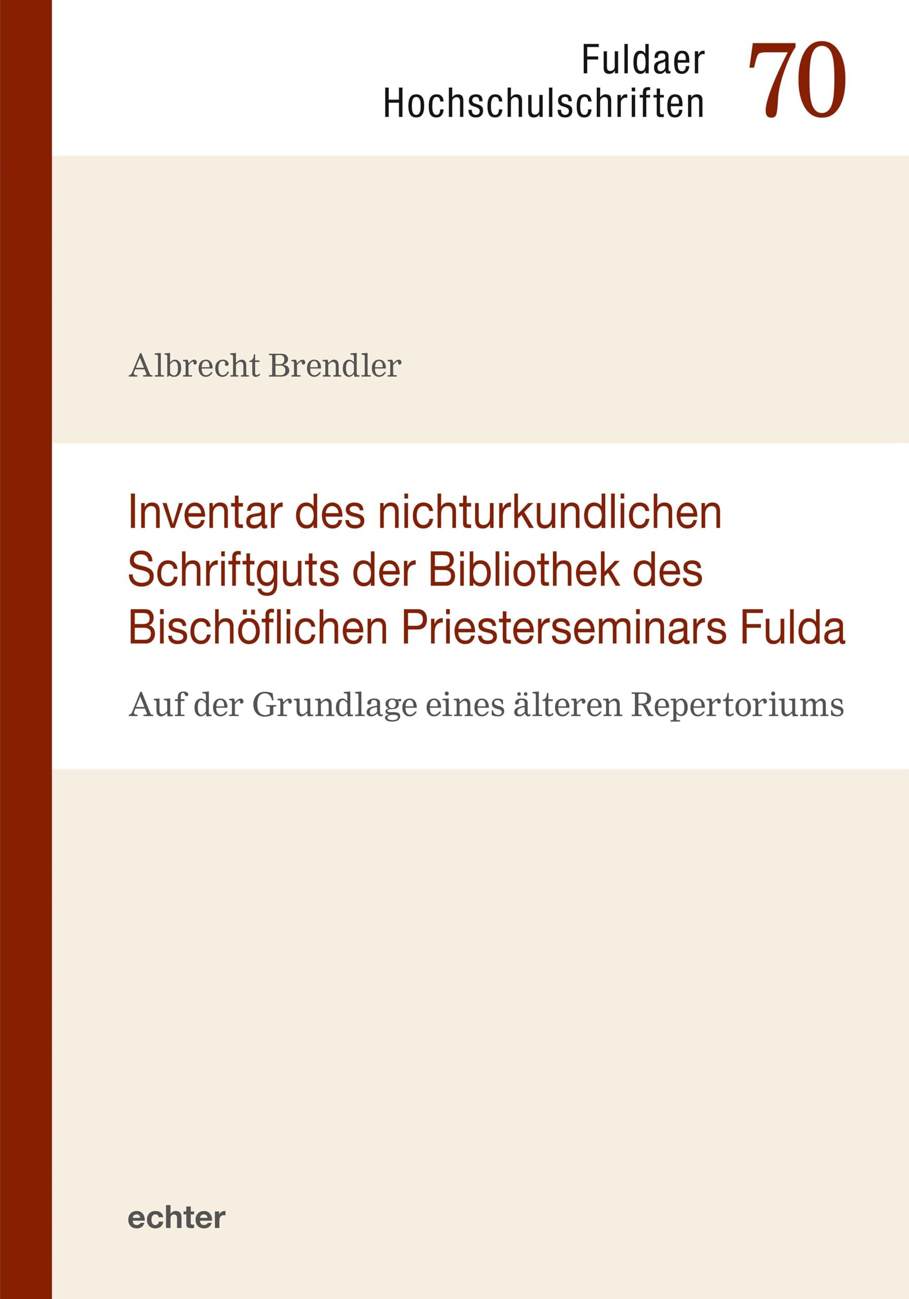 Inventar des nichturkundlichen Schriftgutes der Bibliothek des Bischöflichen Priesterseminars Fulda