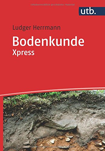 Herrmann, Ludger: Bodenkunde Xpress