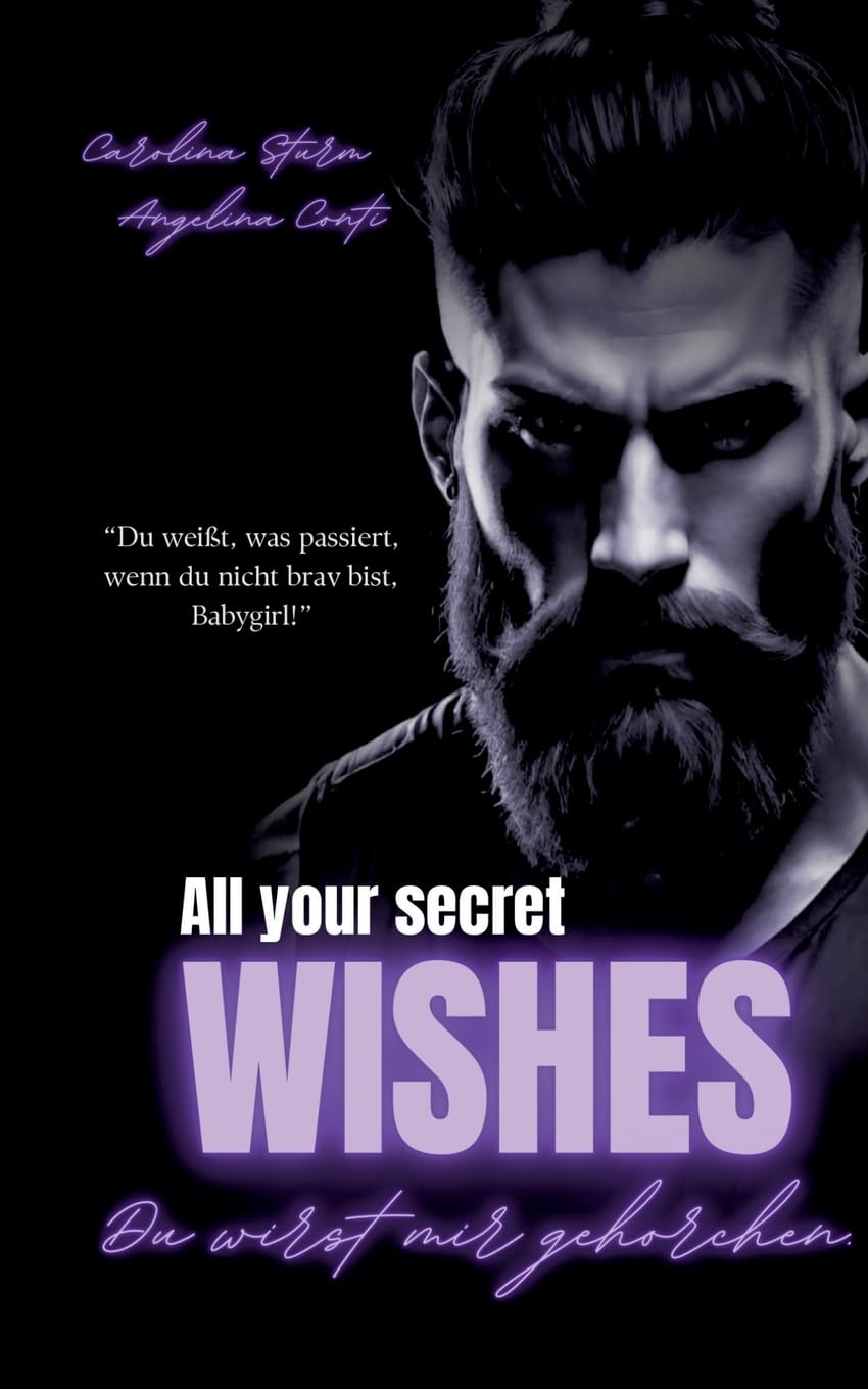 ALL YOUR SECRET WISHES: Du wirst mir gehorchen. (Dark Mafia Romance) (New York Mafia)
