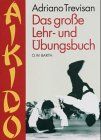 Aikido - Das große Lehr- und Übungsbuch.