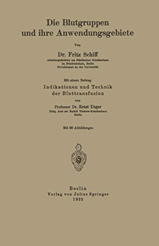 Die Blutgruppen und Ihre Anwendungsgebiete: Indikation und Technik der Bluttransfusion