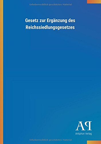 Gesetz zur Ergänzung des Reichssiedlungsgesetzes