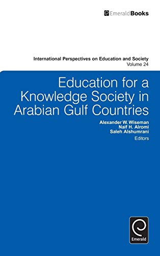 Education for a Knowledge Society in Arabian Gulf Countries (International Perspectives on Education and Society, 24, Band 24)
