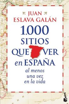 1.000 sitios que ver en España al menos una vez en la vida (Diversos, Band 1)