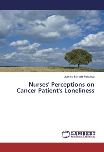 Nurses' Perceptions on Cancer Patient's Loneliness