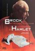 Brook By Brook, Portrait intime : La Tragédie d'Hamlet 