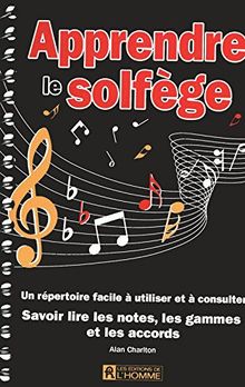 APPRENDRE LE SOLFEGE - SAVOIR LIRE LES NOTES LES GAMMES ET LES ACCORDS