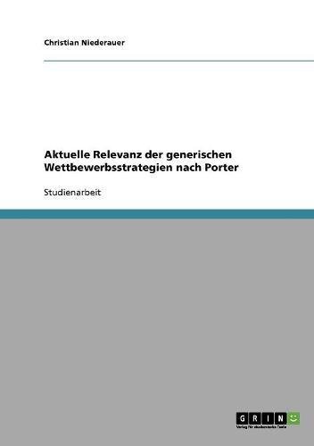 Aktuelle Relevanz der generischen Wettbewerbsstrategien nach Porter