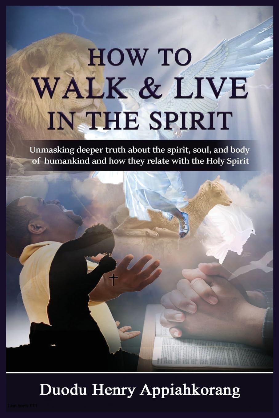 HOW TO LIVE AND WALK IN THE SPIRIT