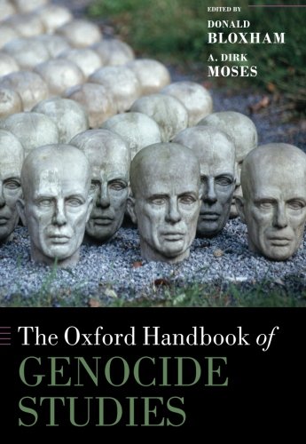 The Oxford Handbook of Genocide Studies (Oxford Handbooks in History)