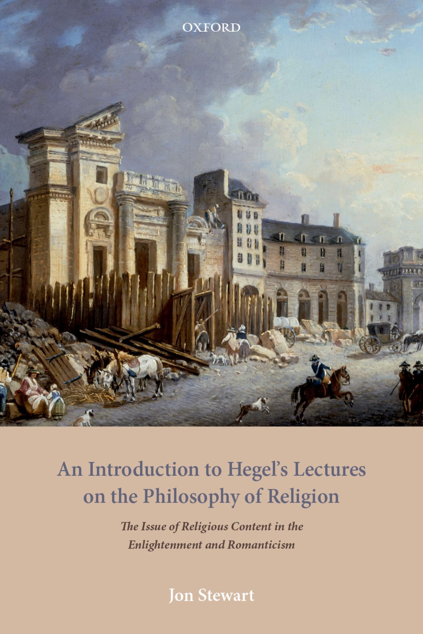 Introduction to Hegel's Lectures on the Philosophy of Religion: The Issue of Religious Content in the Enlightenment and Romanticism