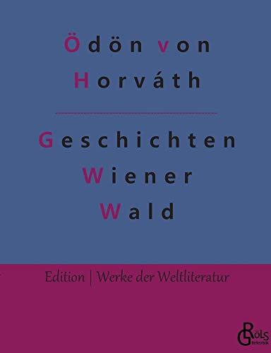 Geschichten aus dem Wiener Wald (Edition Werke der Weltliteratur)