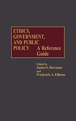 Ethics, Government, and Public Policy: A Reference Guide