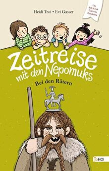 Zeitreise mit den Nepomuks Bei den Rätern