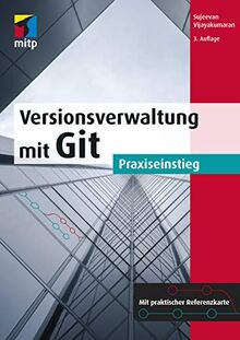 Versionsverwaltung mit Git: Praxiseinstieg (mitp Professional)